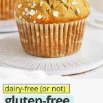 Front view of gluten-free banana oatmeal muffins with text overlay that reads "dairy-free (or not) gluten-free banana muffins: light + fluffy + so easy!"