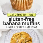 Collage of images of gluten-free banana oatmeal muffins with text overlay that reads "dairy-free (or not) gluten-free banana muffins: light + fluffy + so easy!"