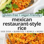 Collage of photos featuring Mexican rice with text overlay that reads "gluten-free + vegan-friendly Mexican Restaurant-Style Rice: side dish + burritos + bowls + more!"