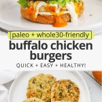 Collage of images of buffalo chicken burgers with text overlay that reads "paleo + whole30-friendly buffalo chicken burgers: quick + easy + healthy"
