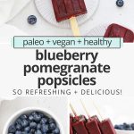 overhead view of healthy blueberry pomegranate popsicles