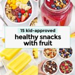 Collage of healthy snacks with fruit for kids from One Lovely Life