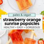 Overhead view of orange and red strawberry orange sunrise popsicles