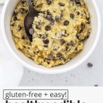 Overhead view of a bowl of healthy edible cookie dough with chocolate chips with text overlay that reads "gluten-free + easy healthy edible cookie dough made with almond flour"