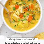 Overhead view of two bowls of healthy dairy-free chicken pot pie soup with gluten-free biscuits with text overlay that reads "dairy-free & whole30 healthy chicken pot pie soup: cozy + creamy + comforting"