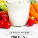 paleo ranch in a glass jar with colorful vegetables