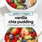 vanilla chia pudding with fresh berries, kiwi, and nut butter