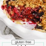 Front view of gluten-free triple berry crumble pie