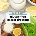 gluten free caesar dressing surrounded by caesar salad ingredients