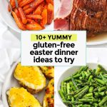 collage of gluten-free Easter dinner recipes