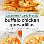 gluten free buffalo chicken quesadillas with ranch