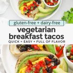 vegetarian breakfast tacos with scrambled eggs, black beans, pico de gallo, and avocado