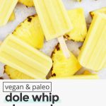 dole whip popsicles on sliced pineapple wedges