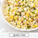 mexican street corn salad in a white bowl