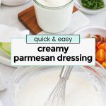 creamy parmesan dressing with salad ingredients
