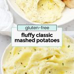 creamy, fluffy gluten free mashed potatoes