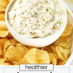a bowl of homemade french onion dip with kettle chips